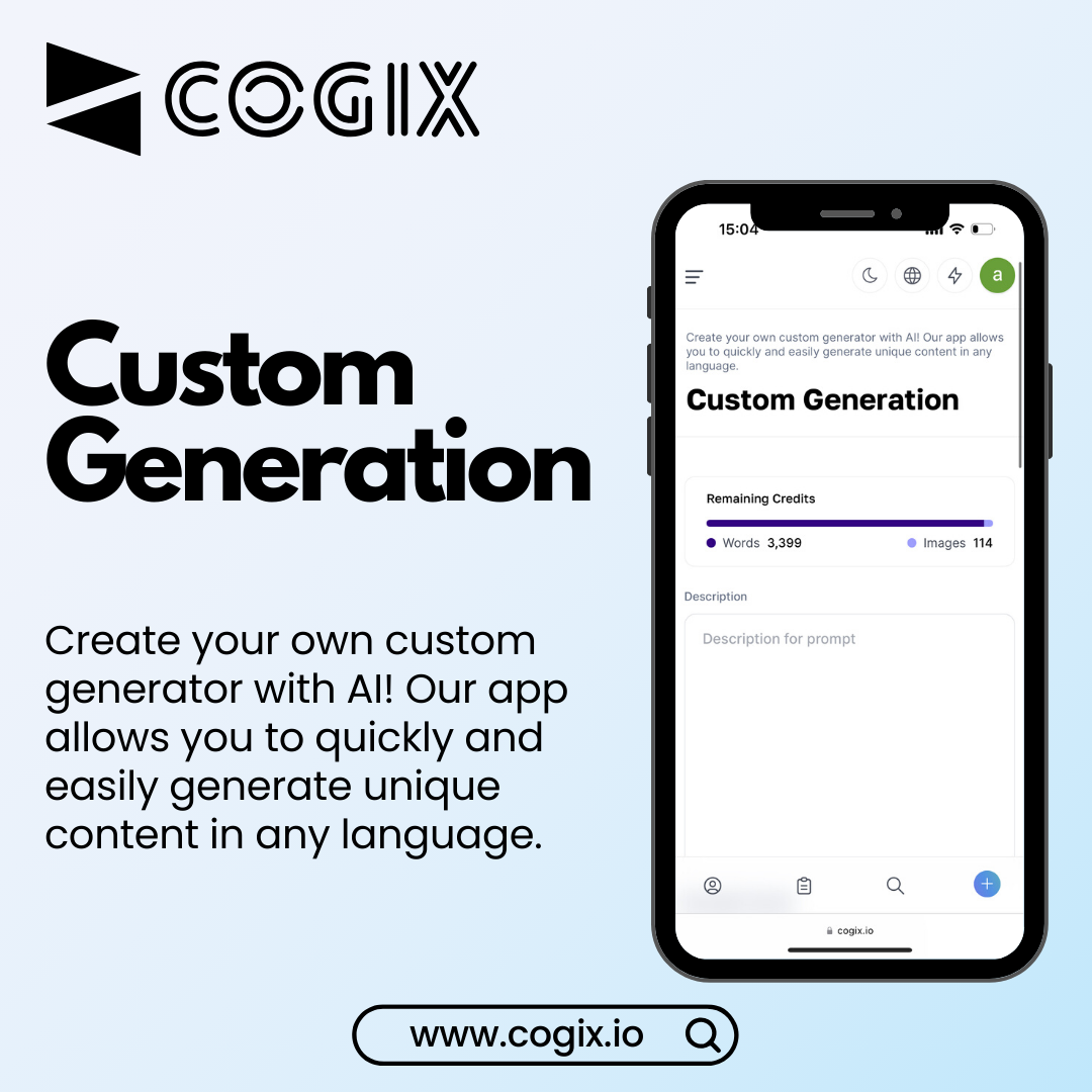 🌟 Harness the Power of AI with CogiX Custom Generation 🌟